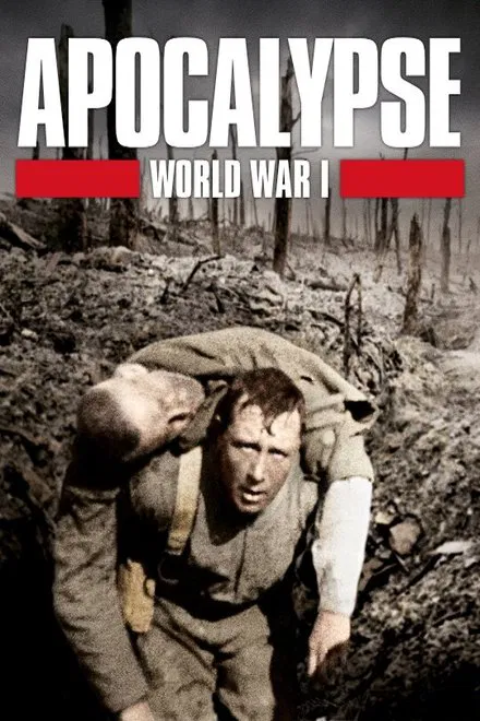 Apocalypse - La 1ère Guerre Mondiale